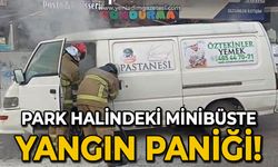 Park halindeki panelvan minibüste yangın paniği