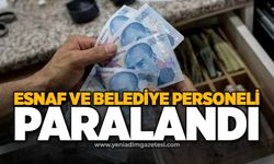 Esnaf ve belediye personeli paralandı