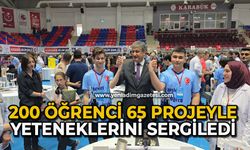 200 öğrenci 65 projeyle yeteneklerini sergiledi