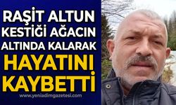 Kestiği ağacın altında kalan adam hayatını kaybetti