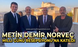 Metin Demir Norveç Milli Günü Resepsiyonu’na katıldı