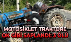 Motosiklet traktöre ok gibi saplandı: 3 ölü
