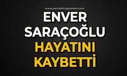 Enver Saraçoğlu hayatını kaybetti