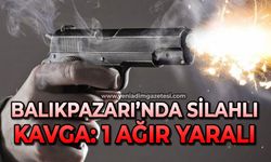 Balıkpazarı'nda silahlı kavga: 1 ağır yaralı