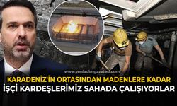 Karadeniz'in ortasından madenlere kadar bir alanda işçi kardeşlerimiz sahada çalışıyorlar