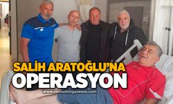 Salih Aratoğlu’na operasyon