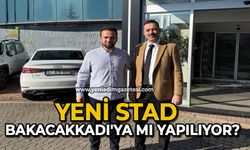 Yeni stad Bakacakkadı'ya mı yapılıyor?