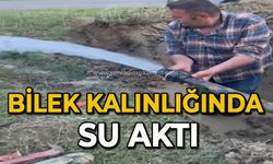 Bilek kalınlığında su aktı