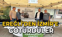 Ereğli’den İzmir’e götürdüler