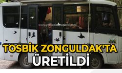 Tosbik Zonguldak'ta üretildi