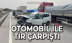 Otomobil ile tır çarpıştı