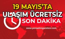 19 Mayıs’ta ulaşım ücretsiz