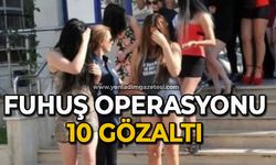 Fuhuş operasyonu: 10 gözaltı