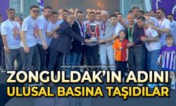 Zonguldak’ın adını ulusal basına taşıdılar