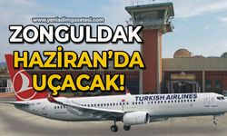 Zonguldak Haziran ayında uçacak!