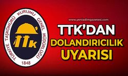 TTK’dan dolandırıcılara karşı uyarı