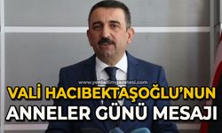 Vali Osman Hacıbektaşoğlu'nun Anneler Günü mesajı