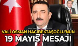 Vali Hacıbektaşoğlu'nun 19 Mayıs mesajı