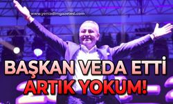 Başkan veda etti: 'Artık yokum'
