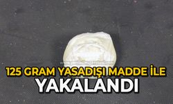 125 gram yasadışı madde ile yakalandı