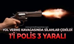 Yol verme kavgasında silahlar çekildi: 1’i polis 3 yaralı