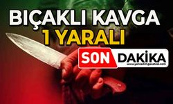 Bıçaklı kavga: 1 yaralı