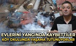 Evlerini yangında kaybettiler: Köy okulunda yaşama tutunuyorlar