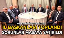 İl Başkanları toplandı: Zonguldak’ın sorunları masaya yatırıldı