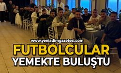 Futbolcular yemekte buluştu