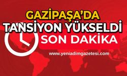 Ortalık karıştı: Gazipaşa’da tansiyon yükseldi!