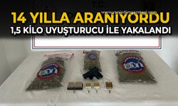 14 yılla aranıyordu, 1,5 kilo uyuşturucu ile yakalandı