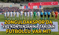 Zonguldakspor’da yaş kontenjanına takılan futbolcu var mı?