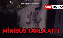 Minibüs takla attı