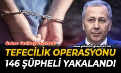 Tefecilik operasyonu: 146 şüpheli yakalandı