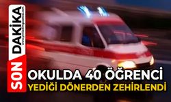 Okulda 40 öğrenci yediği tavuk dönerden zehirlendi