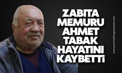 Zabıta memuru Ahmet Tabak hayatını kaybetti