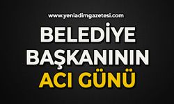 Belediye Başkanının acı günü