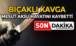 Bıçaklı kavga: Mesut Aksu hayatını kaybetti