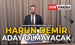Harun Demir aday olmayacak