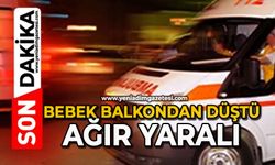 Bebek balkondan düştü: Ağır yaralı