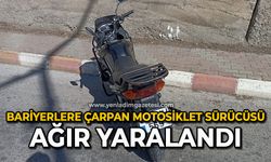 Bariyerlere çarpan motosiklet sürücüsü ağır yaralandı