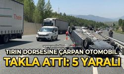 Tırın dorsesine çarpan otomobil takla attı: 5 yaralı