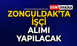 Zonguldak’ta işçi alımı yapılacak