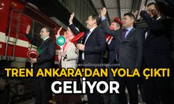 Tren Ankara'dan yola çıktı geliyor