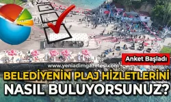 Belediyenin plaj hizmetlerini nasıl buluyorsunuz?