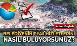 Belediyenin plaj hizmetlerini nasıl buluyorsunuz?