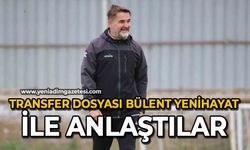 Transfer dosyası: Bülent Yenihayat ile anlaştılar