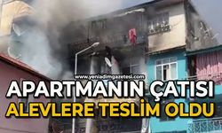 Apartmanın çatısı alevlere teslim oldu