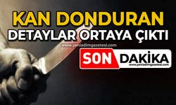 Kan donduran detaylar ortaya çıktı