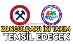 Zonguldak’ı iki takım temsil edecek